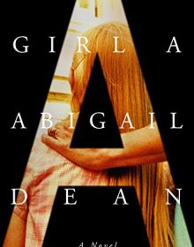 When Will Girl A By Abigail Dean Come Out? 2021 Mystery Thriller Releases