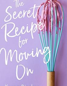 When Does The Secret Recipe For Moving On Come Out? Upcoming Karen Bischer Release 2021