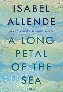 A Long Petal Of The Sea By Isabel Allende: 2020 Historical Fiction Releases