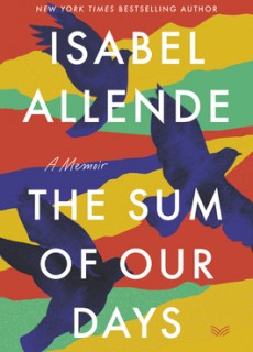 When Does The Sum Of Our Days By Isabel Allende Come Out? 2020 Memoir & Nonfiction Releases