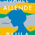 Paula By Isabel Allende Release Date? 2020 Autobiography, Memoir & Nonfiction Releases