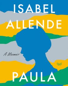 Paula By Isabel Allende Release Date? 2020 Autobiography, Memoir & Nonfiction Releases