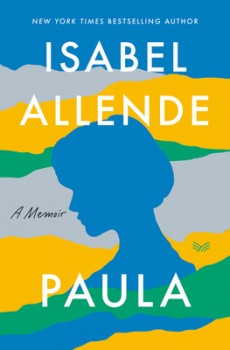 Paula By Isabel Allende Release Date? 2020 Autobiography, Memoir & Nonfiction Releases