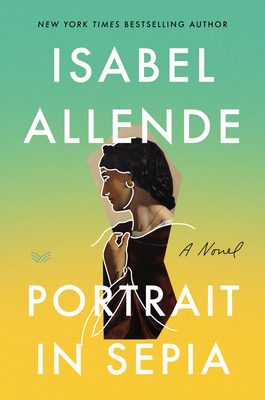 Isabel Allende - Portrait In Sepia Release Date? 2020 Historical Fiction Release