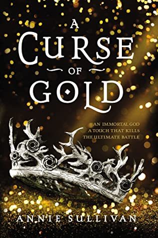 A Curse Of Gold By Annie Sullivan Release Date? 2020 YA Fantasy & Mythology Releases