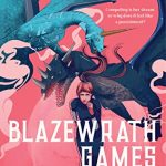 Blazewrath Games By Amparo Ortiz Release Date? 2020 YA Fantasy Releases