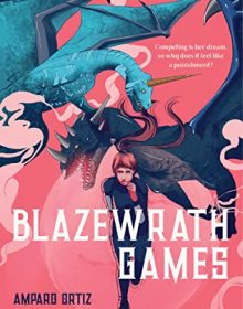Blazewrath Games By Amparo Ortiz Release Date? 2020 YA Fantasy Releases