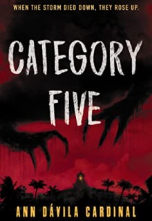 Ann Dávila Cardinal - Category Five Release Date? 2020 YA Horror & Mystery Thriller Releases