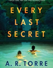 Every Last Secret By A.R. Torre Release Date? 2020 Thriller Releases