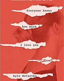Kyle McCarthy - Everyone Knows How Much I Love You Release Date? 2020 Fiction Releases