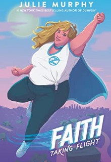 Faith: Taking Flight By Julie Murphy Release Date? 2020 YA Sequential Art & Fantasy Releases