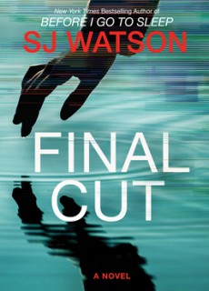 Final Cut By S J Watson Release Date? 2020 Mystery Thriller Releases