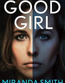 When Does Good Girl By Miranda Smith Release? 2020 Mystery Releases
