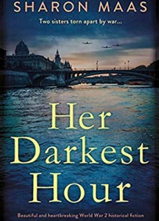 Her Darkest Hour By Sharon Maas Release Date? 2020 Historical Fiction Releases