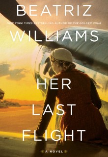 When Does Her Last Flight By Beatriz Williams Come Out? 2020 Historical Fiction & Mystery Releases