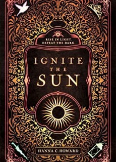 When Does Ignite The Sun By Hanna Howard Come Out? 2020 YA Fantasy Releases