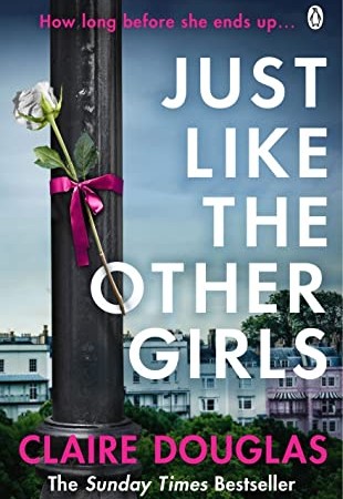 When Does Just Like The Other Girls By Claire Douglas Come Out? 2020 Thriller Releases