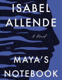Maya's Notebook By Isabel Allende Release Date? 2020 Historical Fiction Releases