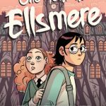 When Does One Year At Ellsmere By Faith Erin Hicks Come Out? 2020 Graphic Novels