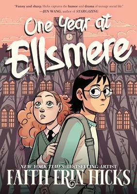 When Does One Year At Ellsmere By Faith Erin Hicks Come Out? 2020 Graphic Novels