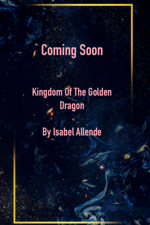 Kingdom Of The Golden Dragon By Isabel Allende Release Date? 2021 YA Fantasy Releases