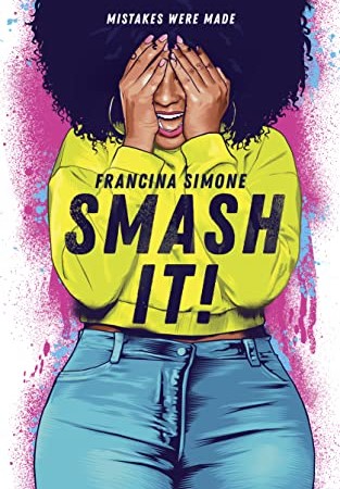 Smash It! By Francina Simone Release Date? 2020 YA Contemporary Releases
