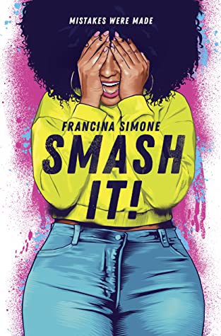 Smash It! By Francina Simone Release Date? 2020 YA Contemporary Releases