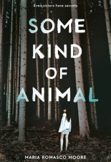 When Does Some Kind Of Animal By Maria Romasco Moore Come Out? 2020 Mystery Thriller Releases