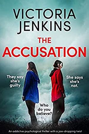 The Accusation By Victoria Jenkins Release Date? 2020 Mystery & Psychological Triller Releases