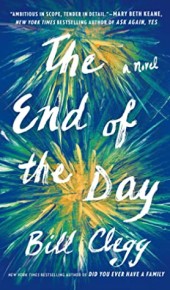 When Will The End Of The Day By Bill Clegg Come Out? 2020 Literary Fiction Releases