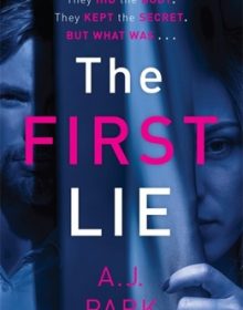 The First Lie By A J Park Release Date? 2020 Suspense Fiction Releases