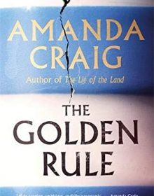 When Will The Golden Rule By Amanda Craig Release? 2020 Fiction Releases