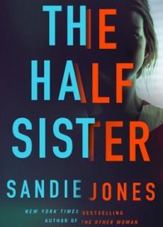 The Half Sister By Sandie Jones Release Date? 2020 Thriller Releases