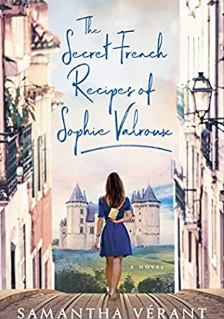 The Secret French Recipes Of Sophie Valroux Release Date? 2020 Samantha Verant New Releases