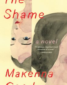 The Shame By Makenna Goodman Release Date? 2020 Women's Fiction Releases