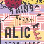 When Will The Thing About Alice By Jean-Luke Swanepoel Come Out? 2020 LGBT Novel Releases