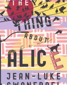 When Will The Thing About Alice By Jean-Luke Swanepoel Come Out? 2020 LGBT Novel Releases