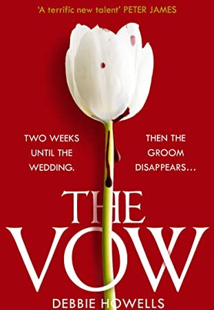 The Vow By Debbie Howells Release Date? 2020 Mystery Thriller Releases