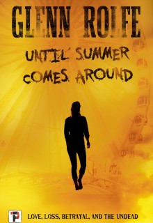 Until Summer Comes Around By Glenn Rolfe Release Date? 2020 Paranormal & Horror Releases