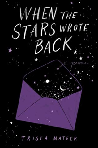When The Stars Wrote Back By Trista Mateer Release Date? 2020 Poetry Releases