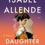 When Will Daughter Of Fortune By Isabel Allende Release? 2020 Historical Fiction Releases