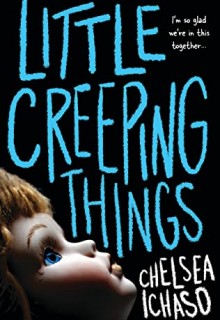 When Does Little Creeping Things By Chelsea Ichaso Come Out? 2020 Mystery Thriller Releases