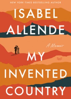 My Invented Country By Isabel Allende Release Date? 2020 Autobiography & Memoir Releases
