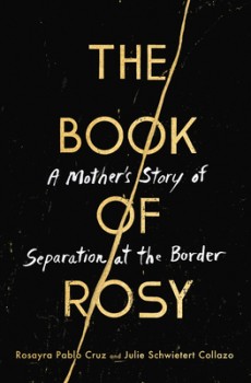 The Book Of Rosy By Rosayra Pablo Cruz & Julie Schwietert Collazo Release Date? 2020 Nonfiction Releases
