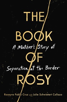 The Book Of Rosy By Rosayra Pablo Cruz & Julie Schwietert Collazo Release Date? 2020 Nonfiction Releases