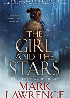 The Girl And The Stars By Mark Lawrence Out Today? 2020 Fantasy & Science Fiction Releases