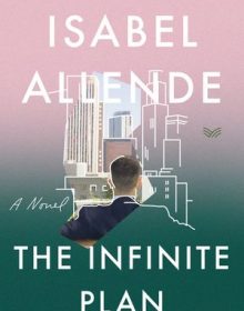 When Will The Infinite Plan By Isabel Allende Come Out? 2020 Historical Fiction Releases