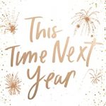 When Does This Time Next Year By Sophie Cousens Come Out? 2020 Romance Releases