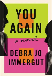 You Again By Debra Jo Immergut Release Date? 2020 Mystery & Suspense Releases