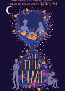All This Time By Rachael Lippincott & Mikki Daughtry Release Date? 2020 YA Romance Releases